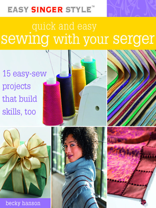 Title details for Quick and Easy Sewing with Your Serger by Becky Hanson - Wait list